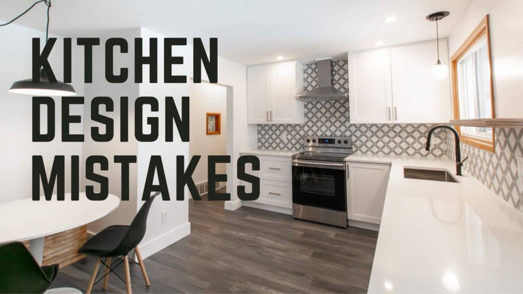 kitchen design mistakes